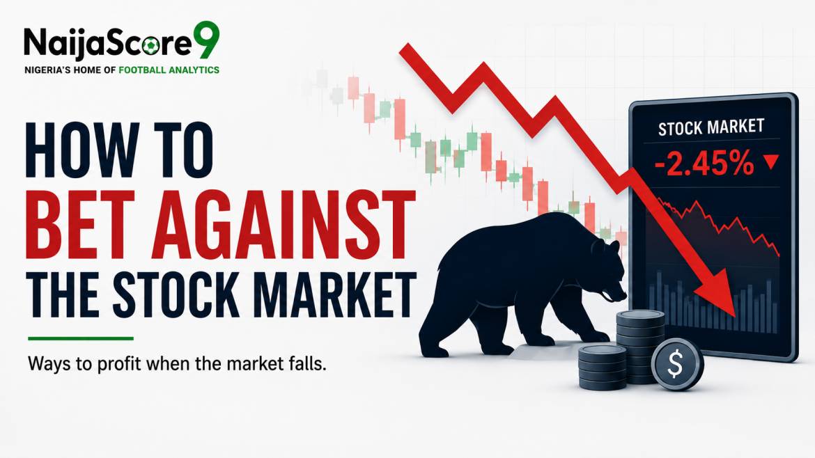 How to Bet Against the Stock Market 4 Main Ways